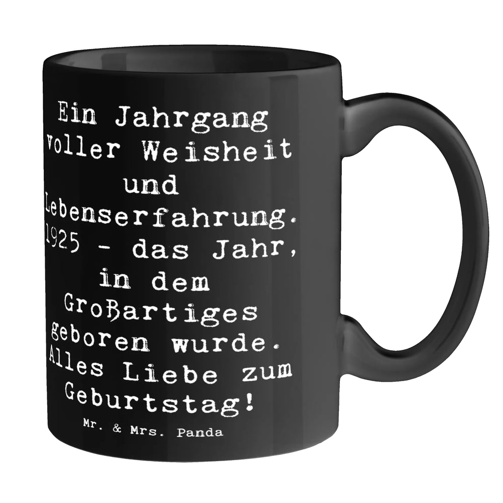 Mug Saying Ein Jahrgang voller Weisheit und Lebenserfahrung. 1925 - das Jahr, in dem Großartiges geboren wurde. Alles Liebe zum Geburtstag! Keramiktasse, Tasse, Geschenktasse, Kaffeetasse, Porzellantasse, Tasse mit Motiven, Bürotasse, Teetasse, Tasse mit Zitaten, Geburtstag, Geburtstagsgeschenk, Geschenk