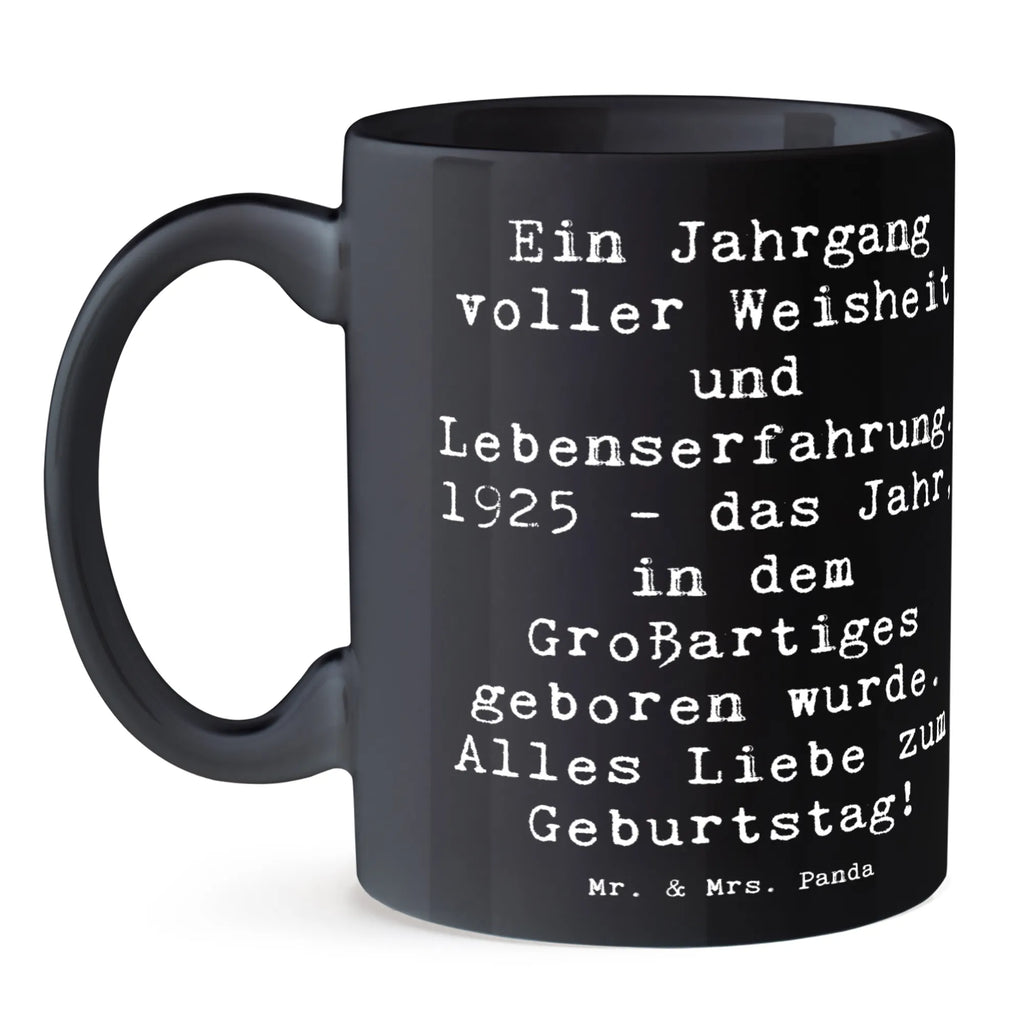 Mug Saying Ein Jahrgang voller Weisheit und Lebenserfahrung. 1925 - das Jahr, in dem Großartiges geboren wurde. Alles Liebe zum Geburtstag! Keramiktasse, Tasse, Geschenktasse, Kaffeetasse, Porzellantasse, Tasse mit Motiven, Bürotasse, Teetasse, Tasse mit Zitaten, Geburtstag, Geburtstagsgeschenk, Geschenk