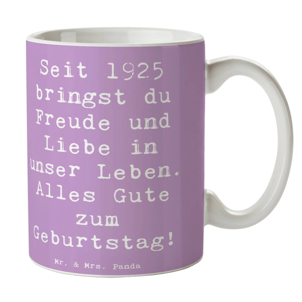 Mug Saying Seit 1925 bringst du Freude und Liebe in unser Leben. Alles Gute zum Geburtstag! Kaffeetasse, Bürotasse, Teetasse, Tasse mit Motiven, Keramiktasse, Porzellantasse, Tasse, Geschenktasse, Tasse mit Zitaten, Geburtstag, Geburtstagsgeschenk, Geschenk