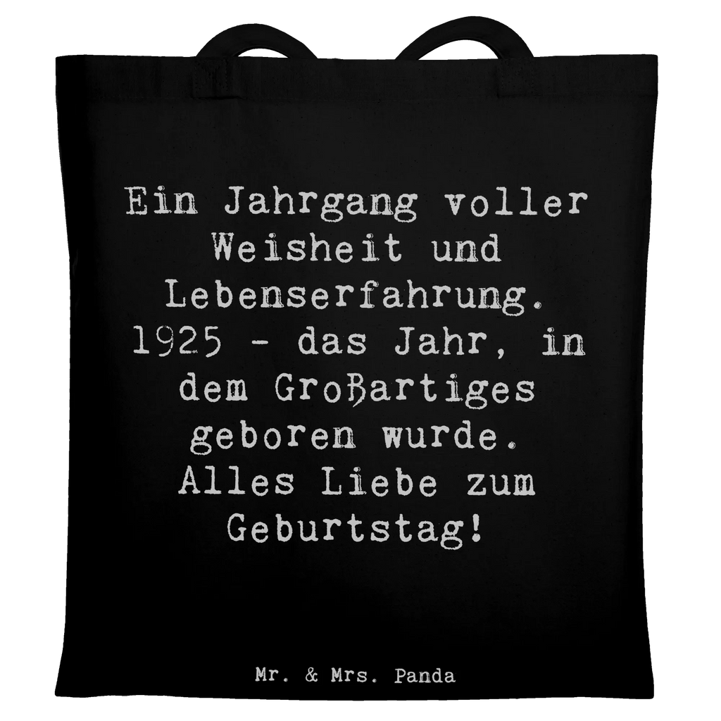 Tote bag Saying Ein Jahrgang voller Weisheit und Lebenserfahrung. 1925 - das Jahr, in dem Großartiges geboren wurde. Alles Liebe zum Geburtstag! Einkaufstasche, Beuteltasche, Umhängetasche, Tragetasche, Badetasche, Schultertasche, Laptoptasche, Stofftasche, Beutel, Jutetasche, Jutebeutel, Shopper, Strandtasche, Stoffbeutel, Tasche, Einkaufstüte, Geburtstag, Geburtstagsgeschenk, Geschenk