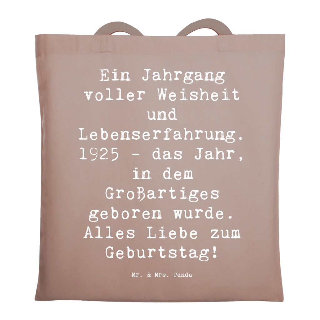 Tote bag Saying Ein Jahrgang voller Weisheit und Lebenserfahrung. 1925 - das Jahr, in dem Großartiges geboren wurde. Alles Liebe zum Geburtstag! Einkaufstasche, Beuteltasche, Umhängetasche, Tragetasche, Badetasche, Schultertasche, Laptoptasche, Stofftasche, Beutel, Jutetasche, Jutebeutel, Shopper, Strandtasche, Stoffbeutel, Tasche, Einkaufstüte, Geburtstag, Geburtstagsgeschenk, Geschenk