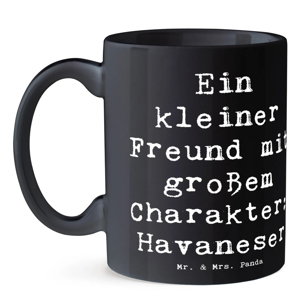 Mug Saying Ein kleiner Freund mit großem Charakter: Havaneser Tasse, Keramiktasse, Teetasse, Geschenktasse, Kaffeetasse, Bürotasse, Porzellantasse, Tasse mit Motiven, Tasse mit Zitaten, Hund, Hunderasse, Rassehund, Hundebesitzer, Geschenk, Tierfreund, Schenken, Welpe