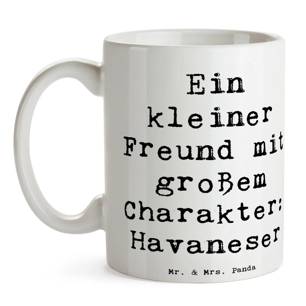 Mug Saying Ein kleiner Freund mit großem Charakter: Havaneser Tasse, Keramiktasse, Teetasse, Geschenktasse, Kaffeetasse, Bürotasse, Porzellantasse, Tasse mit Motiven, Tasse mit Zitaten, Hund, Hunderasse, Rassehund, Hundebesitzer, Geschenk, Tierfreund, Schenken, Welpe