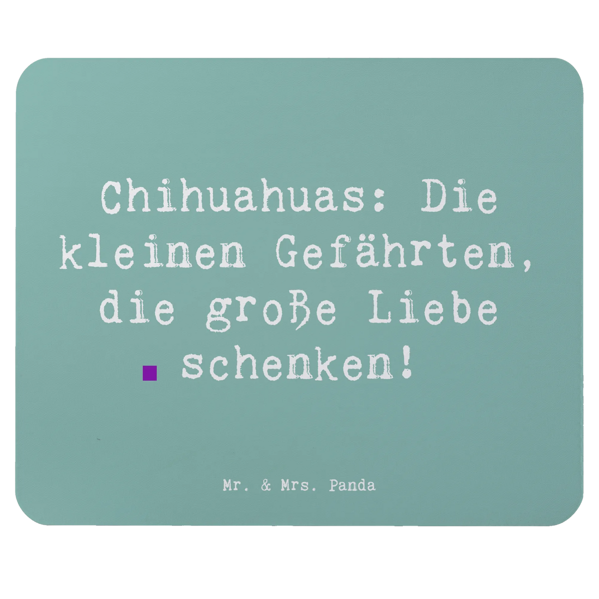 Mauspad Spruch Chihuahua Liebe