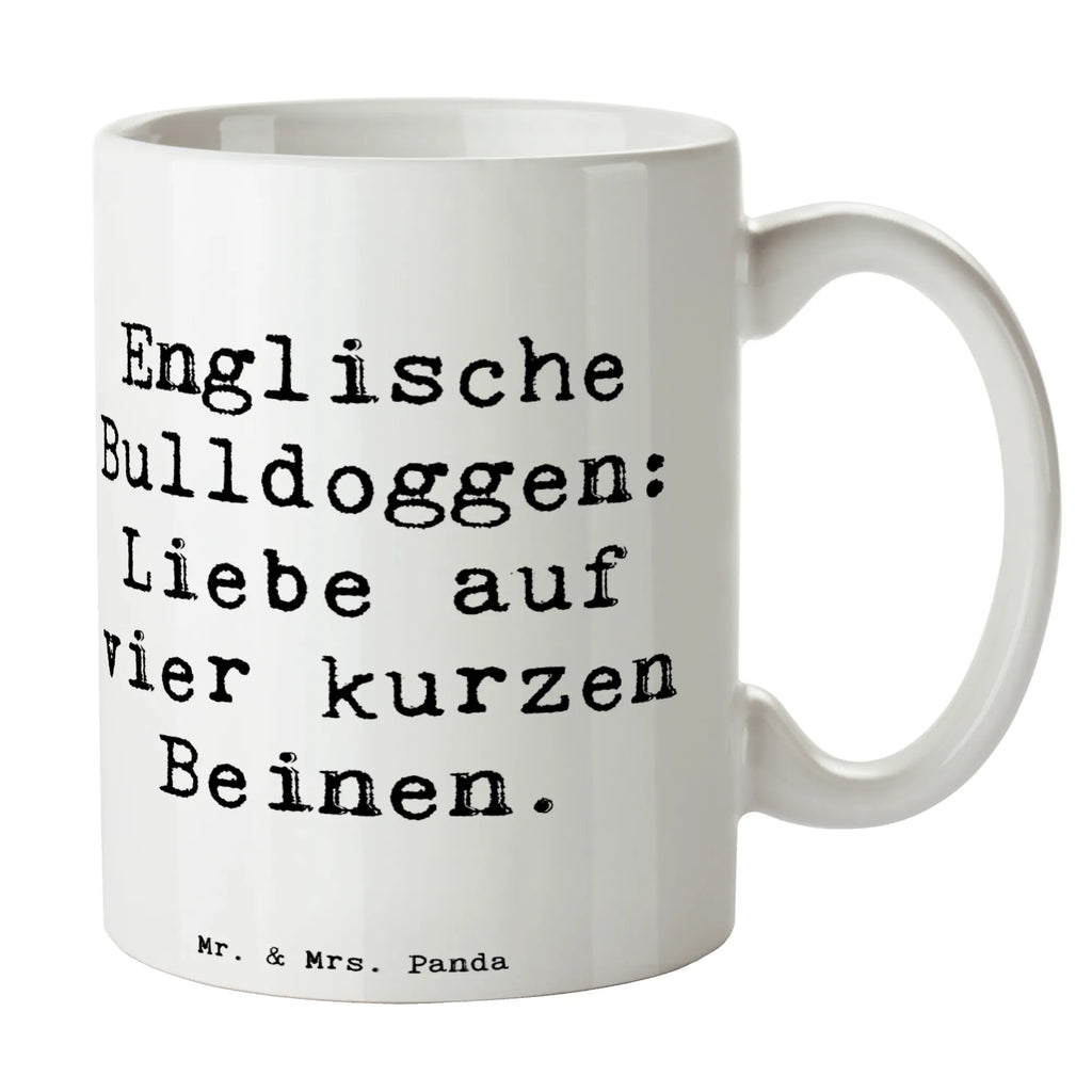 Tasse Spruch Englische Bulldogge Liebe Tasse, Teetasse, Bürotasse, Tasse mit Zitaten, Tasse mit Motiven, Keramiktasse, Geschenktasse, Porzellantasse, Kaffeetasse, Hund, Hunderasse, Rassehund, Hundebesitzer, Geschenk, Tierfreund, Schenken, Welpe