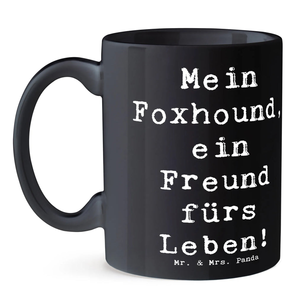 Tasse Spruch Foxhound Freund Tasse mit Motiven, Tasse mit Zitaten, Porzellantasse, Tasse, Bürotasse, Keramiktasse, Teetasse, Geschenktasse, Kaffeetasse, Hund, Hunderasse, Rassehund, Hundebesitzer, Geschenk, Tierfreund, Schenken, Welpe