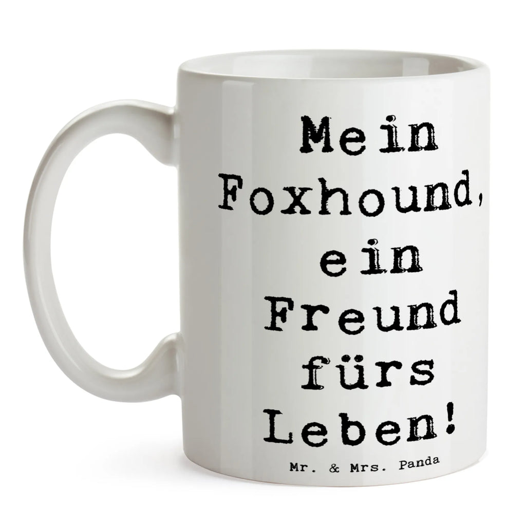 Tasse Spruch Foxhound Freund Tasse mit Motiven, Tasse mit Zitaten, Porzellantasse, Tasse, Bürotasse, Keramiktasse, Teetasse, Geschenktasse, Kaffeetasse, Hund, Hunderasse, Rassehund, Hundebesitzer, Geschenk, Tierfreund, Schenken, Welpe