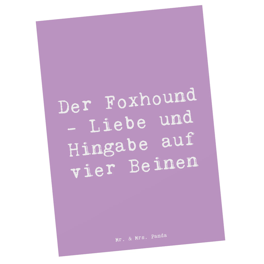 Postcard Saying Der Foxhound - Liebe und Hingabe auf vier Beinen Einladung Geburtstag, Grußkarte, Dankeskarte, Ansichtskarte, Postkarte, Geburtstagskarte, Karte, Ansichtskarten, Einladungskarte, Geschenkkarte, Einladungskarten Geburtstag, Einladung, Hund, Hunderasse, Rassehund, Hundebesitzer, Geschenk, Tierfreund, Schenken, Welpe