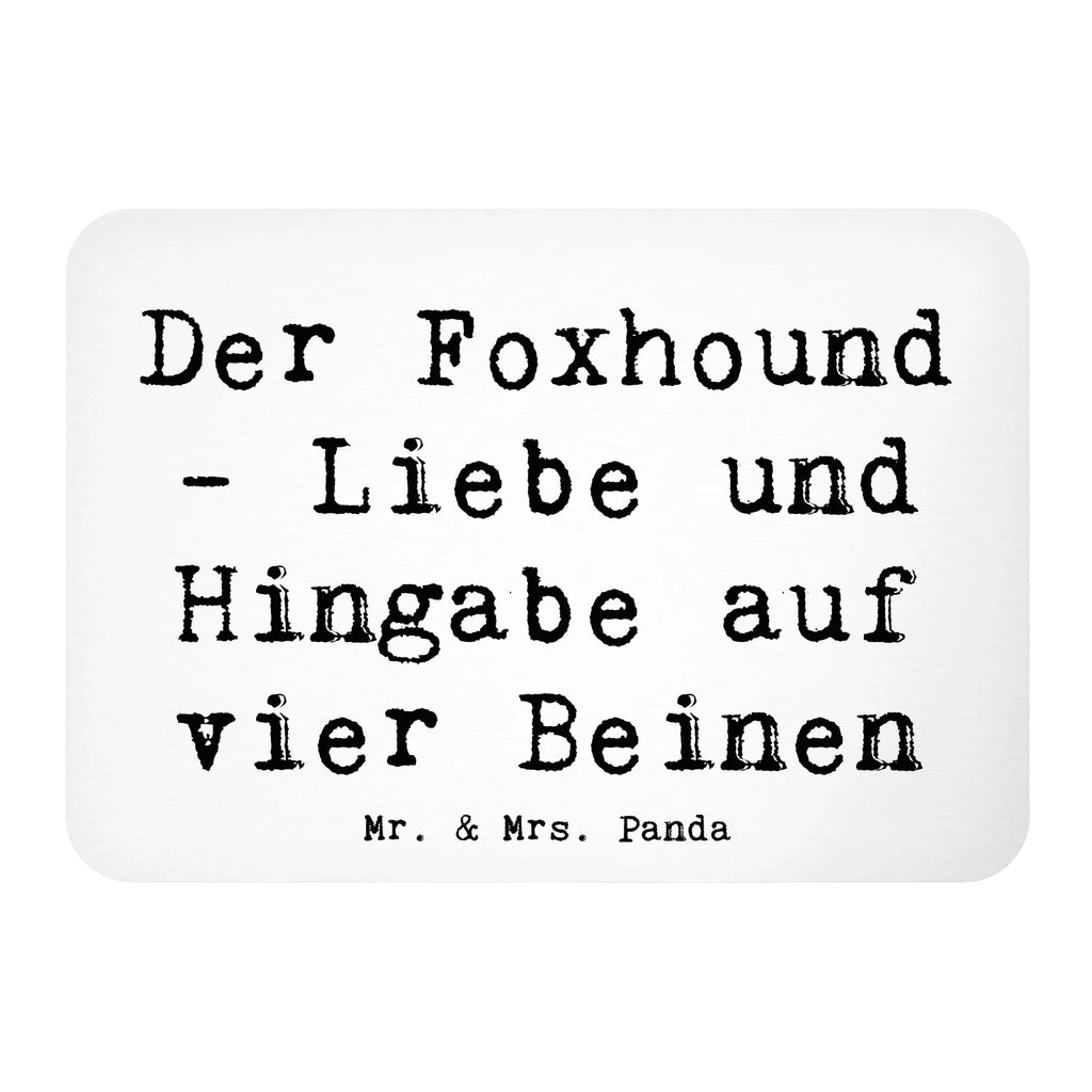 Magnet Saying Der Foxhound - Liebe und Hingabe auf vier Beinen Pinnwandmagnet, Whiteboard Magnet, Souvenir Magnet, Kühlschrankmagnet, Dekomagnet, Motivmagnete, Kühlschrank Dekoration, Notiz Magnet, Hund, Hunderasse, Rassehund, Hundebesitzer, Geschenk, Tierfreund, Schenken, Welpe