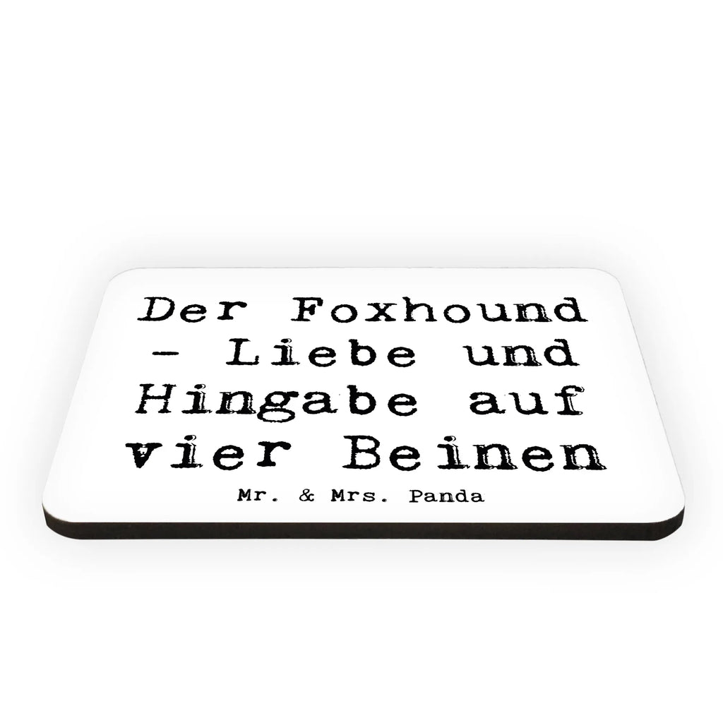 Magnet Saying Der Foxhound - Liebe und Hingabe auf vier Beinen Pinnwandmagnet, Whiteboard Magnet, Souvenir Magnet, Kühlschrankmagnet, Dekomagnet, Motivmagnete, Kühlschrank Dekoration, Notiz Magnet, Hund, Hunderasse, Rassehund, Hundebesitzer, Geschenk, Tierfreund, Schenken, Welpe