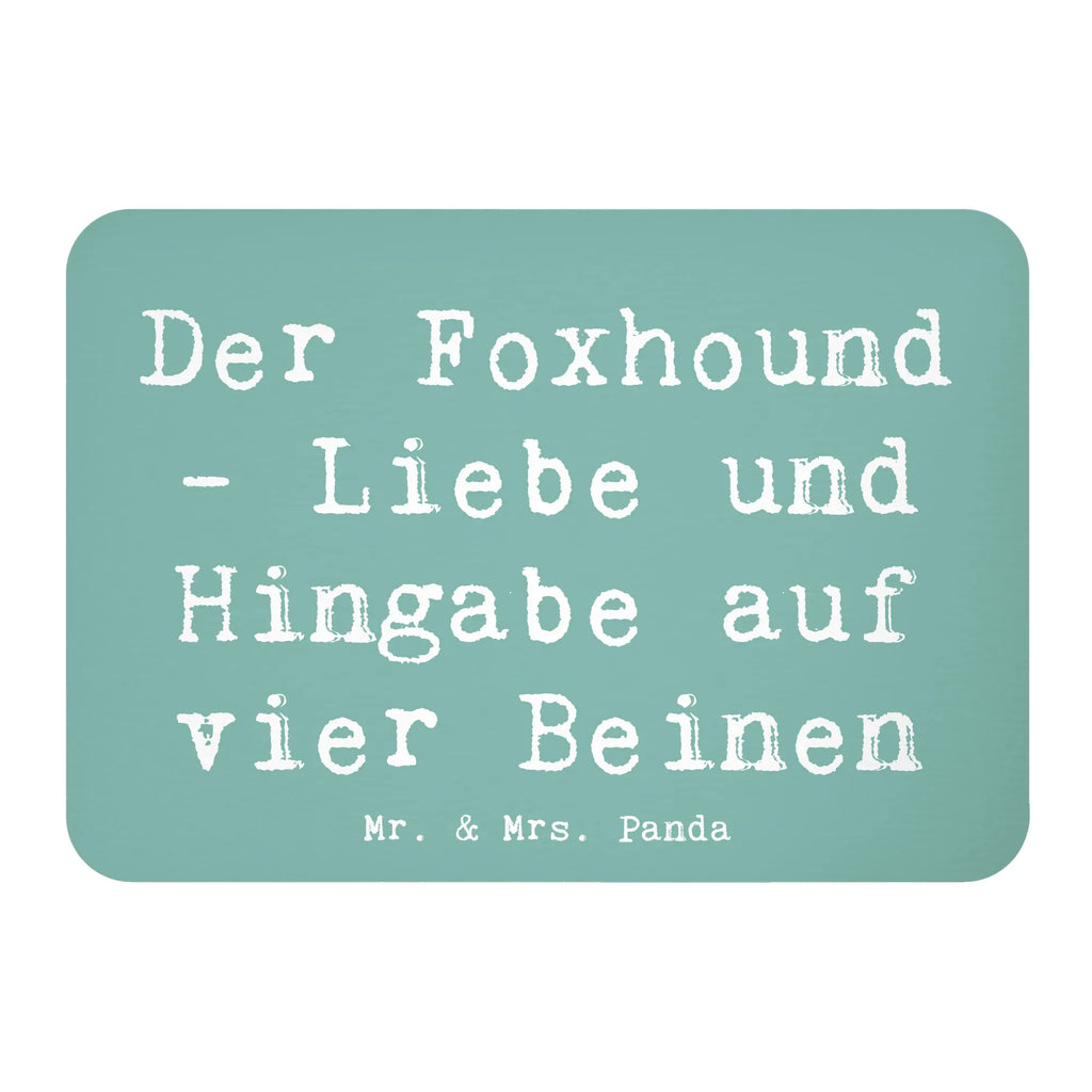 Magnet Saying Der Foxhound - Liebe und Hingabe auf vier Beinen Pinnwandmagnet, Whiteboard Magnet, Souvenir Magnet, Kühlschrankmagnet, Dekomagnet, Motivmagnete, Kühlschrank Dekoration, Notiz Magnet, Hund, Hunderasse, Rassehund, Hundebesitzer, Geschenk, Tierfreund, Schenken, Welpe