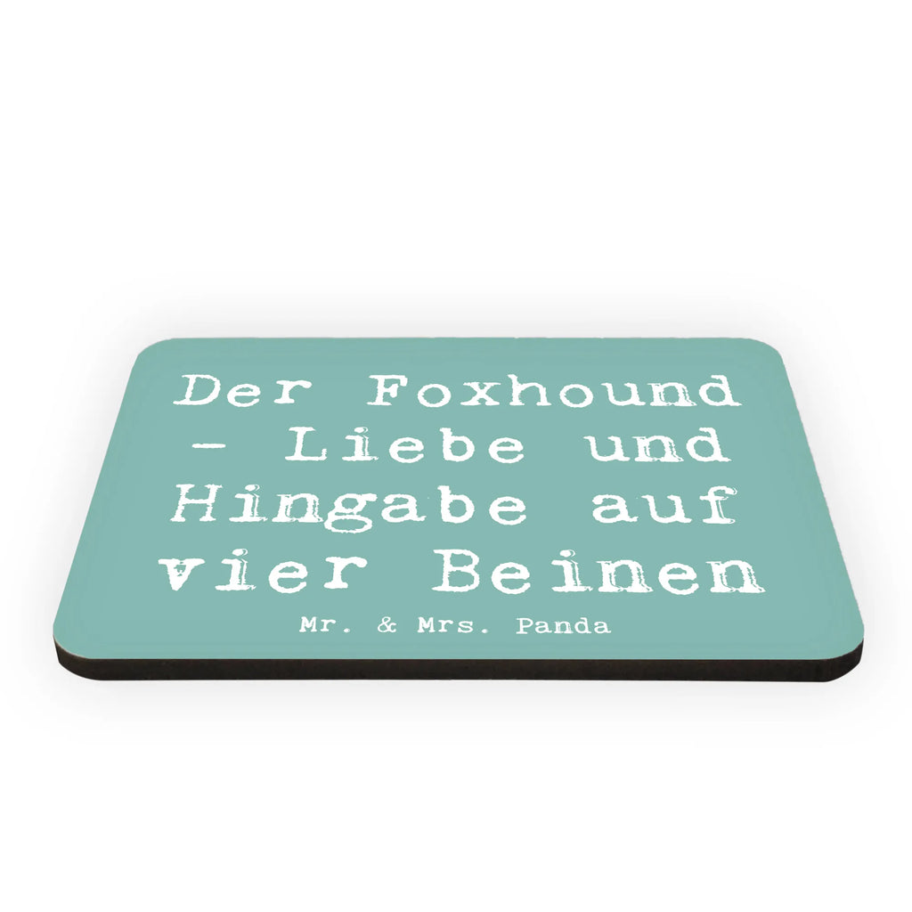 Magnet Saying Der Foxhound - Liebe und Hingabe auf vier Beinen Pinnwandmagnet, Whiteboard Magnet, Souvenir Magnet, Kühlschrankmagnet, Dekomagnet, Motivmagnete, Kühlschrank Dekoration, Notiz Magnet, Hund, Hunderasse, Rassehund, Hundebesitzer, Geschenk, Tierfreund, Schenken, Welpe