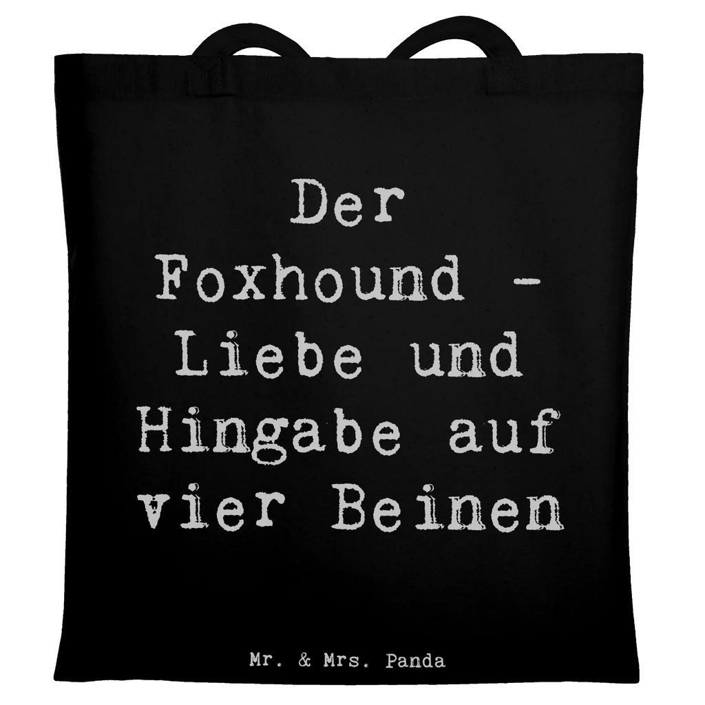 Tote bag Saying Der Foxhound - Liebe und Hingabe auf vier Beinen Beuteltasche, Beutel, Einkaufstasche, Jutebeutel, Stoffbeutel, Tasche, Shopper, Umhängetasche, Strandtasche, Schultertasche, Stofftasche, Tragetasche, Badetasche, Jutetasche, Einkaufstüte, Laptoptasche, Hund, Hunderasse, Rassehund, Hundebesitzer, Geschenk, Tierfreund, Schenken, Welpe
