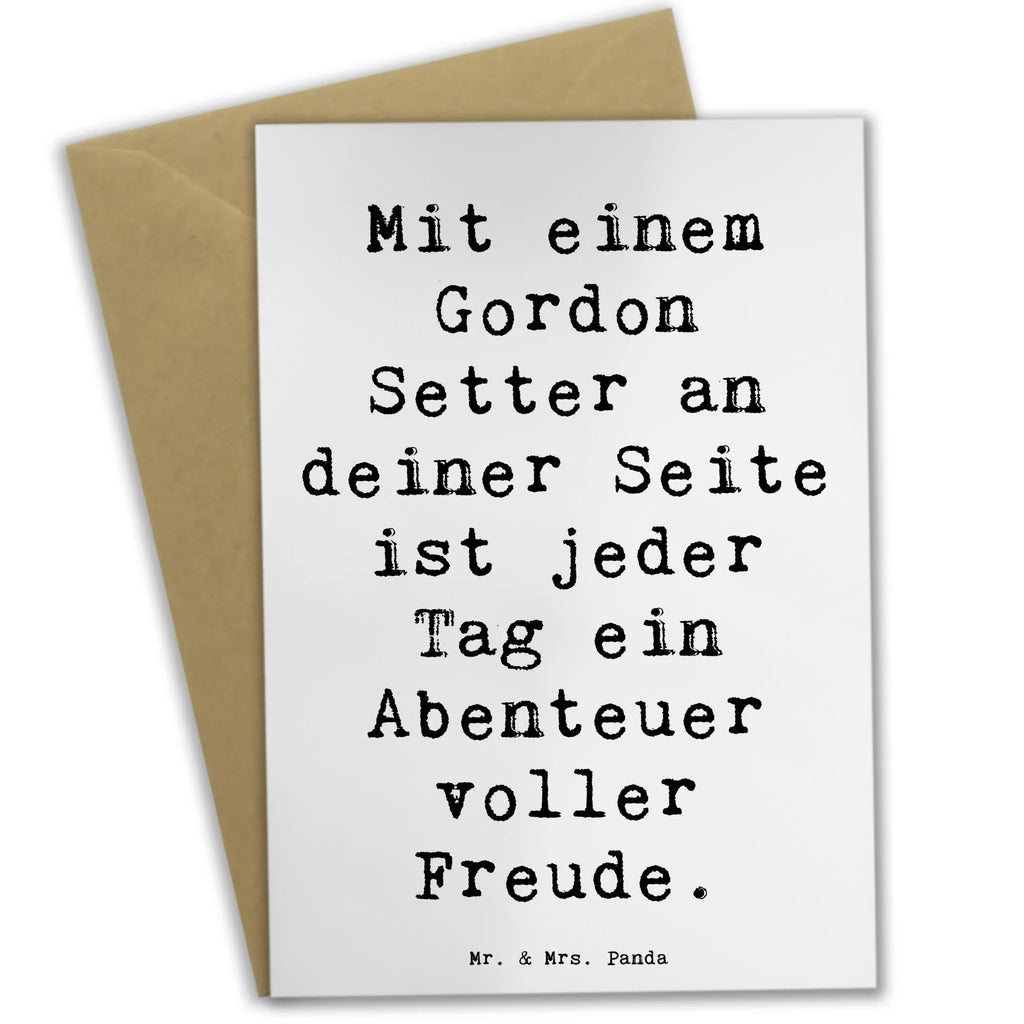 Greetings card Saying Mit einem Gordon Setter an deiner Seite ist jeder Tag ein Abenteuer voller Freude. Ansichtskarten, Grußkarte, Klappkarte, Karte, Hochzeitskarte, Einladungskarte, Geburtstagskarte, Glückwunschkarte, Hund, Hunderasse, Rassehund, Hundebesitzer, Geschenk, Tierfreund, Schenken, Welpe