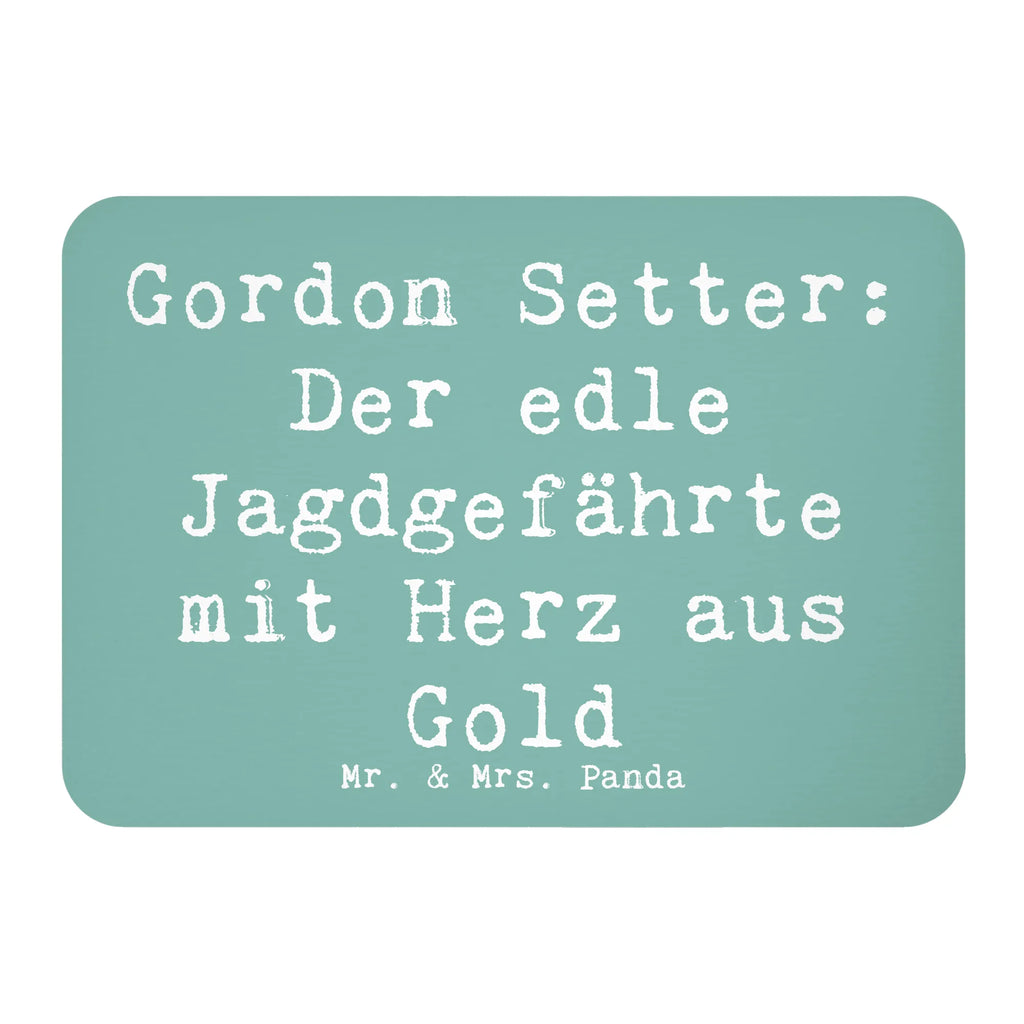 Magnet Spruch Gordon Setter Souvenir Magnet, Whiteboard Magnet, Pinnwandmagnet, Motivmagnete, Dekomagnet, Kühlschrankmagnet, Kühlschrank Dekoration, Notiz Magnet, Hund, Hunderasse, Rassehund, Hundebesitzer, Geschenk, Tierfreund, Schenken, Welpe