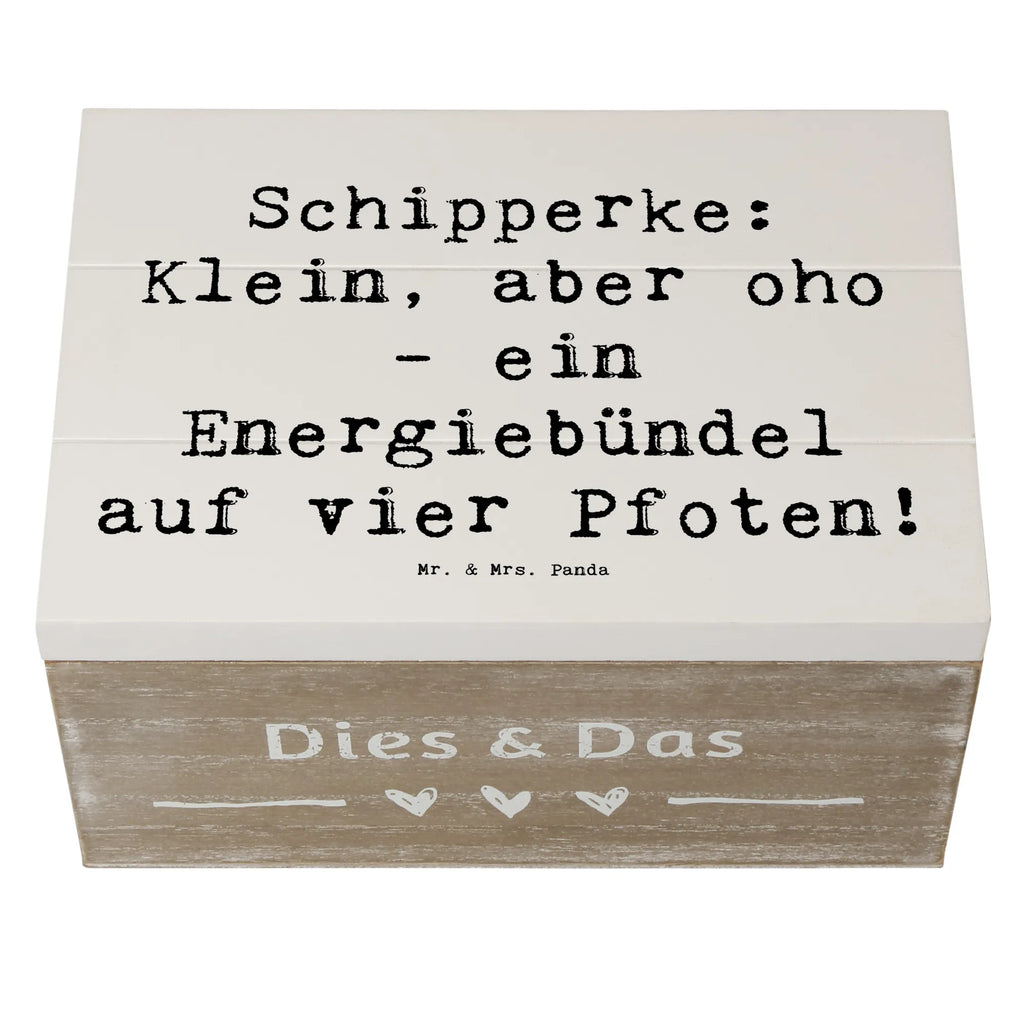 Holzkiste Spruch Schipperke Energie Erinnerungsbox, Erinnerungskiste, Dekokiste, Truhe, Schatzkiste, XXL, Schatulle, Geschenkdose, Geschenkbox, Aufbewahrungsbox, Kiste, Holzkiste, Hund, Hunderasse, Rassehund, Hundebesitzer, Geschenk, Tierfreund, Schenken, Welpe