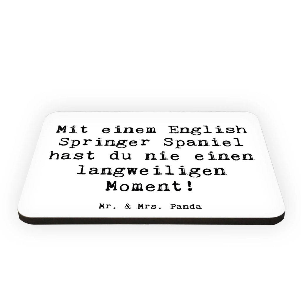 Magnet Saying Mit einem English Springer Spaniel hast du nie einen langweiligen Moment! Whiteboard Magnet, Dekomagnet, Notiz Magnet, Kühlschrankmagnet, Pinnwandmagnet, Motivmagnete, Souvenir Magnet, Kühlschrank Dekoration, Hund, Hunderasse, Rassehund, Hundebesitzer, Geschenk, Tierfreund, Schenken, Welpe