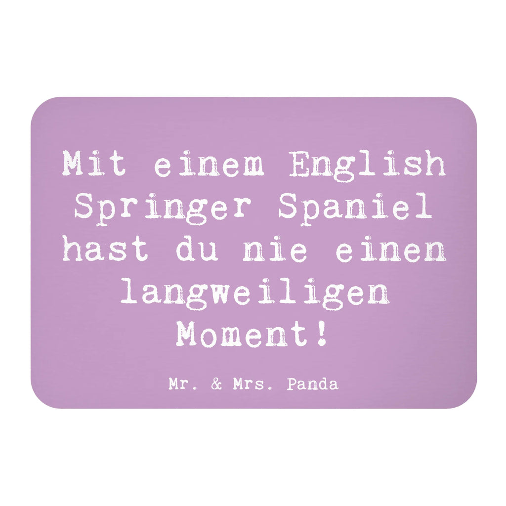 Magnet Saying Mit einem English Springer Spaniel hast du nie einen langweiligen Moment! Whiteboard Magnet, Dekomagnet, Notiz Magnet, Kühlschrankmagnet, Pinnwandmagnet, Motivmagnete, Souvenir Magnet, Kühlschrank Dekoration, Hund, Hunderasse, Rassehund, Hundebesitzer, Geschenk, Tierfreund, Schenken, Welpe