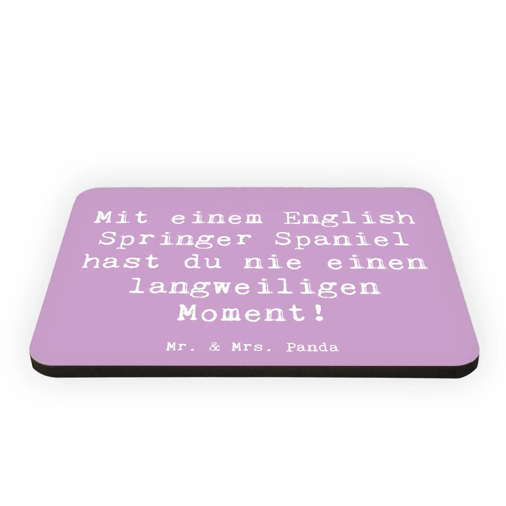 Magnet Saying Mit einem English Springer Spaniel hast du nie einen langweiligen Moment! Whiteboard Magnet, Dekomagnet, Notiz Magnet, Kühlschrankmagnet, Pinnwandmagnet, Motivmagnete, Souvenir Magnet, Kühlschrank Dekoration, Hund, Hunderasse, Rassehund, Hundebesitzer, Geschenk, Tierfreund, Schenken, Welpe