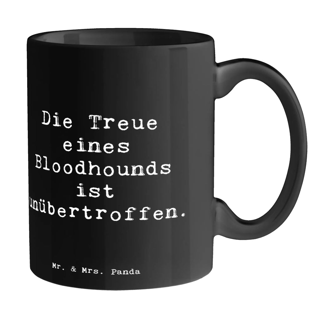 Tasse Spruch Bloodhound Treue Tasse mit Motiven, Keramiktasse, Porzellantasse, Bürotasse, Tasse, Geschenktasse, Teetasse, Tasse mit Zitaten, Kaffeetasse, Hund, Hunderasse, Rassehund, Hundebesitzer, Geschenk, Tierfreund, Schenken, Welpe