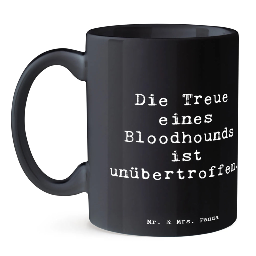 Tasse Spruch Bloodhound Treue Tasse mit Motiven, Keramiktasse, Porzellantasse, Bürotasse, Tasse, Geschenktasse, Teetasse, Tasse mit Zitaten, Kaffeetasse, Hund, Hunderasse, Rassehund, Hundebesitzer, Geschenk, Tierfreund, Schenken, Welpe