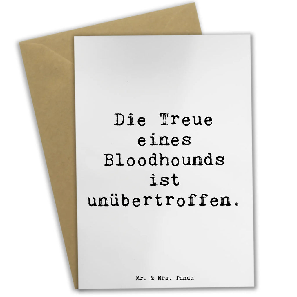Greetings card Saying Die Treue eines Bloodhounds ist unübertroffen. Karte, Geburtstagskarte, Glückwunschkarte, Grußkarte, Einladungskarte, Hochzeitskarte, Ansichtskarten, Klappkarte, Hund, Hunderasse, Rassehund, Hundebesitzer, Geschenk, Tierfreund, Schenken, Welpe