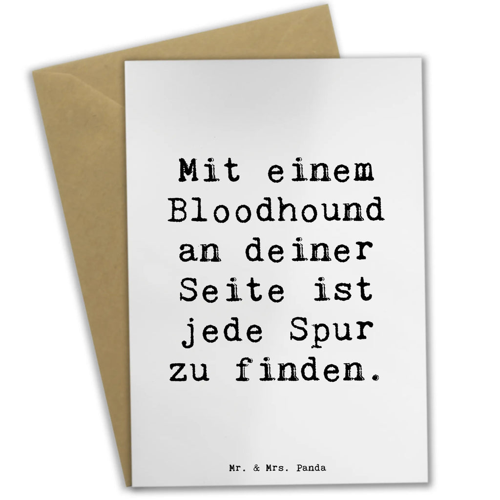 Greetings card Saying Mit einem Bloodhound an deiner Seite ist jede Spur zu finden. Ansichtskarten, Karte, Grußkarte, Klappkarte, Glückwunschkarte, Einladungskarte, Hochzeitskarte, Geburtstagskarte, Hund, Hunderasse, Rassehund, Hundebesitzer, Geschenk, Tierfreund, Schenken, Welpe