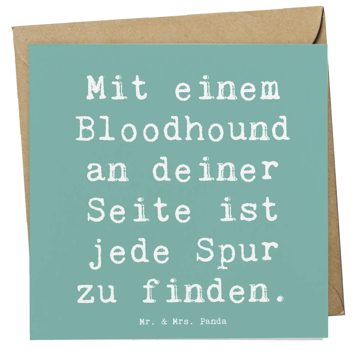 Deluxe Karte Spruch Bloodhound Spur faltkarte, doppelkarte, Grußkarte, Klappkarte, anlasskarte, Glückwunschkarte, Schenken, Welpe, Tierfreund, Hund, Hundebesitzer, Rassehund, Hunderasse, Geschenk