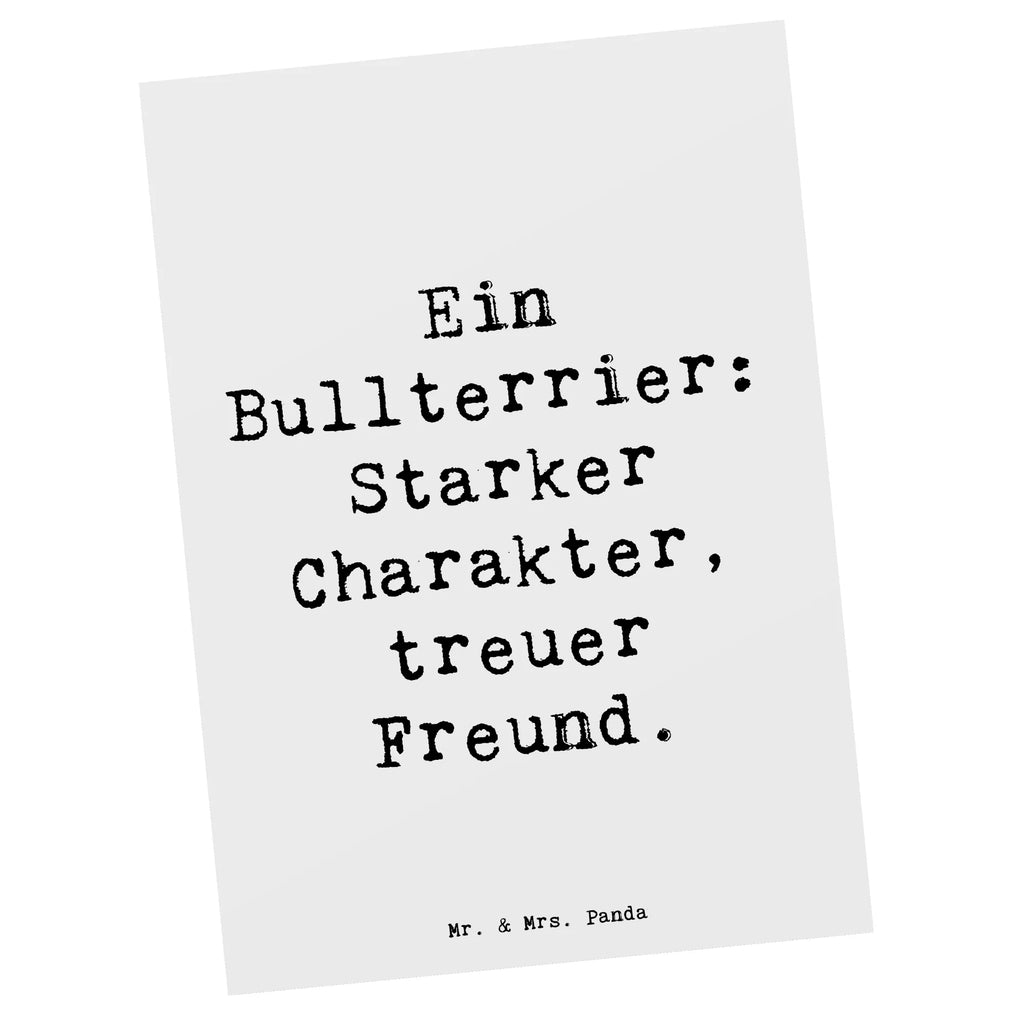 Postcard Saying Ein Bullterrier: Starker Charakter, treuer Freund. Dankeskarte, Postkarte, Ansichtskarte, Karte, Geburtstagskarte, Einladungskarten Geburtstag, Grußkarte, Einladung, Einladung Geburtstag, Ansichtskarten, Einladungskarte, Geschenkkarte, Hund, Hunderasse, Rassehund, Hundebesitzer, Geschenk, Tierfreund, Schenken, Welpe