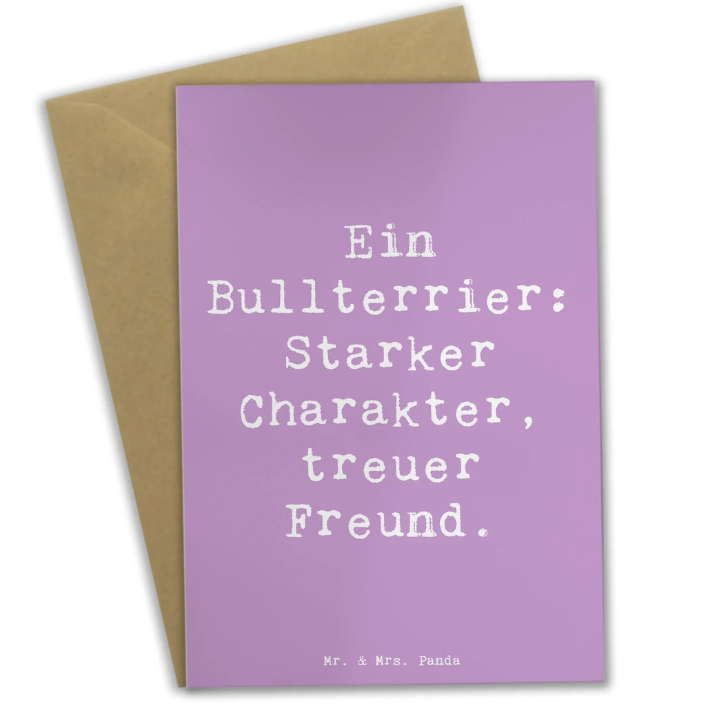 Greetings card Saying Ein Bullterrier: Starker Charakter, treuer Freund. Karte, Klappkarte, Hochzeitskarte, Grußkarte, Einladungskarte, Ansichtskarten, Glückwunschkarte, Geburtstagskarte, Hund, Hunderasse, Rassehund, Hundebesitzer, Geschenk, Tierfreund, Schenken, Welpe