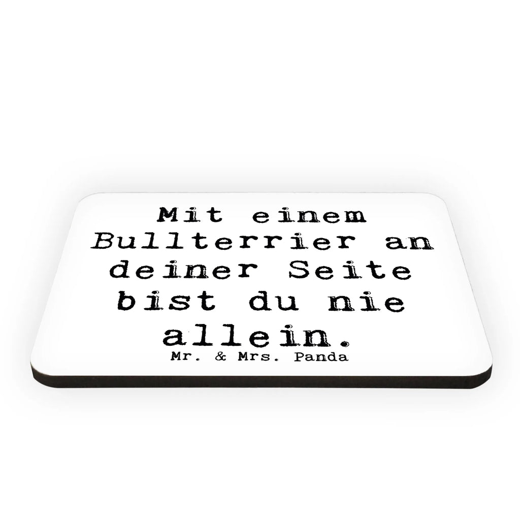 Magnet Saying Mit einem Bullterrier an deiner Seite bist du nie allein. Pinnwandmagnet, Kühlschrank Dekoration, Notiz Magnet, Souvenir Magnet, Kühlschrankmagnet, Motivmagnete, Dekomagnet, Whiteboard Magnet, Hund, Hunderasse, Rassehund, Hundebesitzer, Geschenk, Tierfreund, Schenken, Welpe