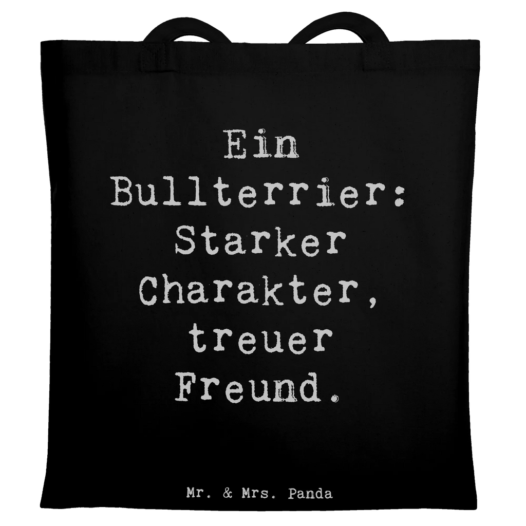 Tote bag Saying Ein Bullterrier: Starker Charakter, treuer Freund. Stoffbeutel, Umhängetasche, Tragetasche, Einkaufstüte, Schultertasche, Jutetasche, Beutel, Laptoptasche, Tasche, Jutebeutel, Einkaufstasche, Beuteltasche, Badetasche, Strandtasche, Shopper, Stofftasche, Hund, Hunderasse, Rassehund, Hundebesitzer, Geschenk, Tierfreund, Schenken, Welpe