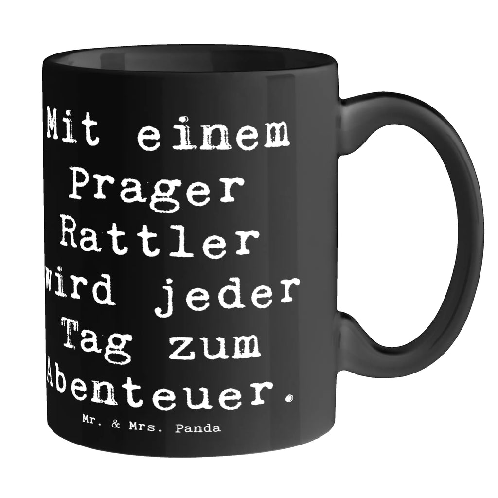 Mug Saying Mit einem Prager Rattler wird jeder Tag zum Abenteuer. Tasse, Kaffeetasse, Tasse mit Zitaten, Teetasse, Geschenktasse, Porzellantasse, Tasse mit Motiven, Bürotasse, Keramiktasse, Hund, Hunderasse, Rassehund, Hundebesitzer, Geschenk, Tierfreund, Schenken, Welpe