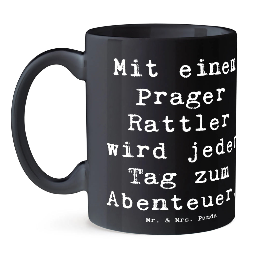 Mug Saying Mit einem Prager Rattler wird jeder Tag zum Abenteuer. Tasse, Kaffeetasse, Tasse mit Zitaten, Teetasse, Geschenktasse, Porzellantasse, Tasse mit Motiven, Bürotasse, Keramiktasse, Hund, Hunderasse, Rassehund, Hundebesitzer, Geschenk, Tierfreund, Schenken, Welpe