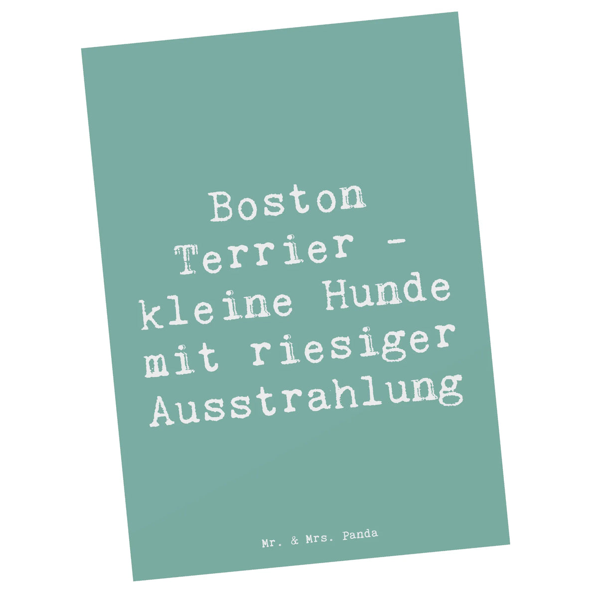 Postkarte Spruch Boston Terrier bildkarte, Kunstkarten, Postkarten, Ansichtskarten, Fotokarte, spruchkarte, einzelkarte, Designkarte, Ansichtskarte, Motivkarte, kunstkarte, Grußkarte, Postkarte, Schenken, Welpe, Tierfreund, Hund, Hundebesitzer, Rassehund, Hunderasse, Geschenk