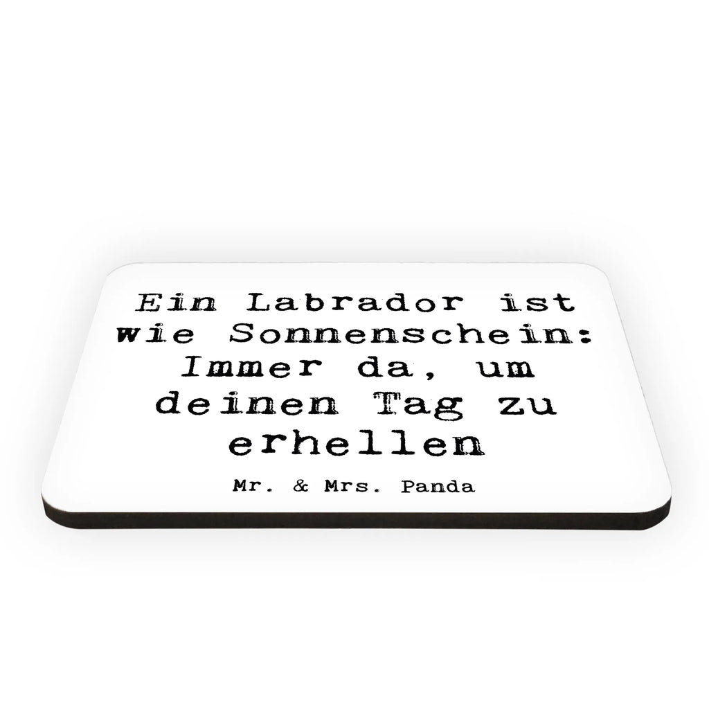 Magnet Spruch Labrador Sonnenschein Notiz Magnet, Dekomagnet, Kühlschrank Dekoration, Pinnwandmagnet, Motivmagnete, Souvenir Magnet, Kühlschrankmagnet, Whiteboard Magnet, Hund, Hunderasse, Rassehund, Hundebesitzer, Geschenk, Tierfreund, Schenken, Welpe