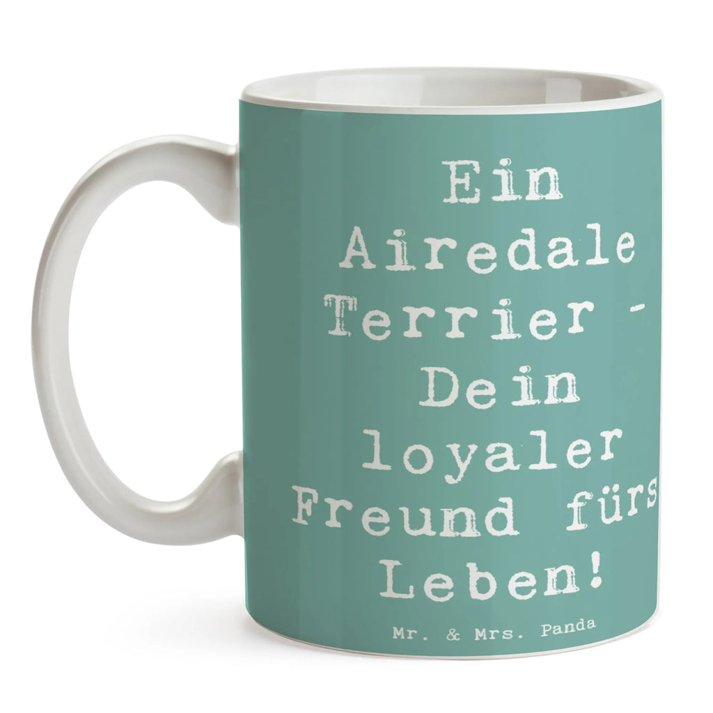 Mug Saying Ein Airedale Terrier - Dein loyaler Freund fürs Leben! Tasse mit Zitaten, Porzellantasse, Kaffeetasse, Tasse, Teetasse, Keramiktasse, Geschenktasse, Bürotasse, Tasse mit Motiven, Hund, Hunderasse, Rassehund, Hundebesitzer, Geschenk, Tierfreund, Schenken, Welpe
