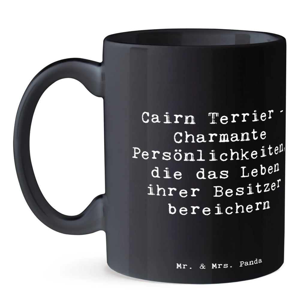 Tasse Spruch Cairn Terrier Geschenktasse, Keramiktasse, Kaffeetasse, Tasse, Porzellantasse, Tasse mit Motiven, Teetasse, Bürotasse, Tasse mit Zitaten, Hund, Hunderasse, Rassehund, Hundebesitzer, Geschenk, Tierfreund, Schenken, Welpe