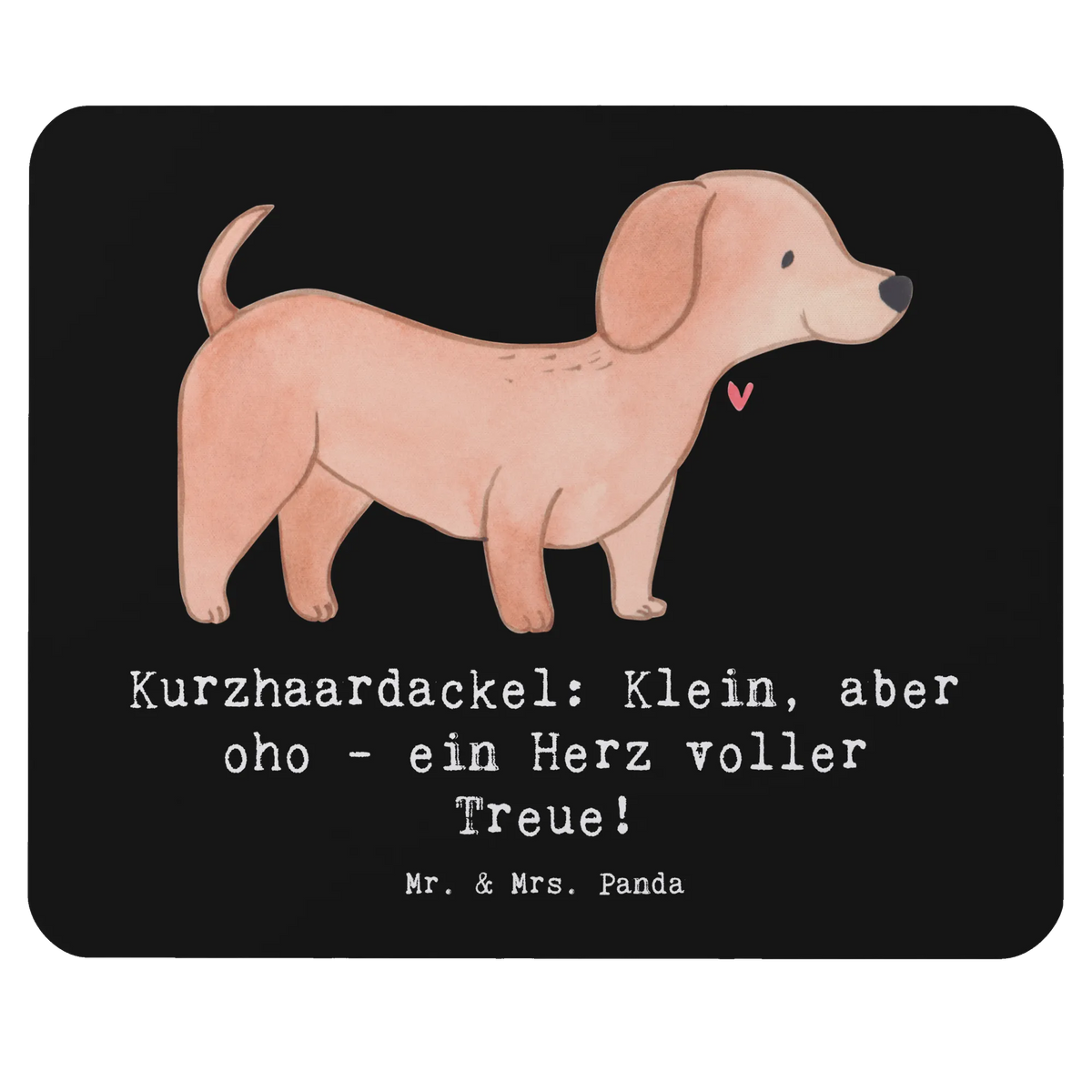 Mouse mat Kurzhaardackel: Klein, aber oho - ein Herz voller Treue! computer mauspad, laptop mousepad, mousematte, pc mausunterlage, pc mauspad, mauspad pc, gummi mauspad, Mouse Pad, mausteppich, Mauspad, notebook mauspad, laptop mauspad, mauspad laptop, computermatte, pc mousepad, computer mousepad, Mousepad, Geschenk, Schenken, Hund, Hunderasse, Rassehund, Hundebesitzer, Tierfreund, Welpe