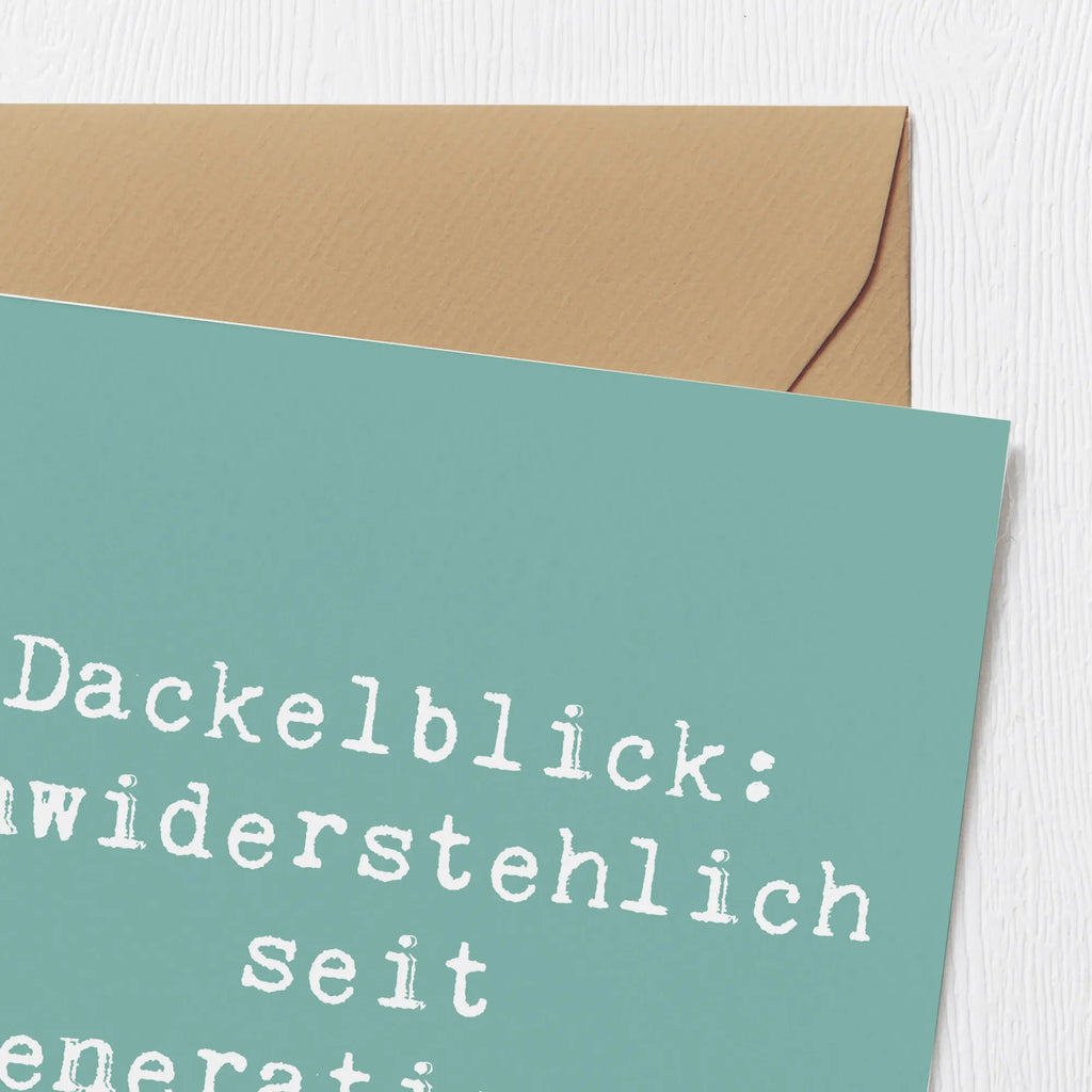 Deluxe Card Saying Dackelblick: Unwiderstehlich seit Generationen. Einladungskarte, Hochwertige Klappkarte, Grußkarte, Geburtstagskarte, Glückwunschkarte, Klappkarte, Karte, Hochzeitskarte, Hochwertige Grußkarte, Hund, Hunderasse, Rassehund, Hundebesitzer, Geschenk, Tierfreund, Schenken, Welpe