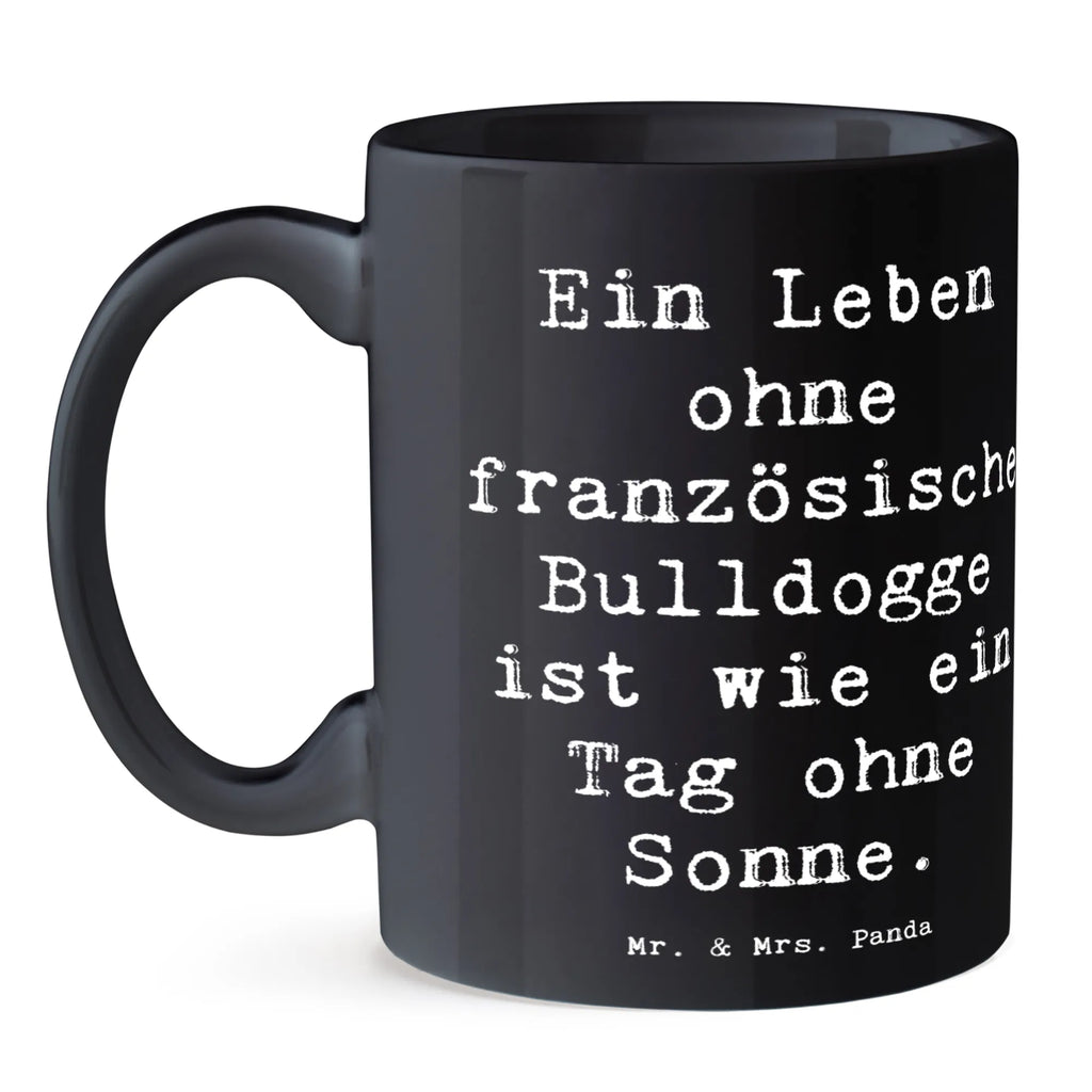 Tasse Spruch Französische Bulldogge Kaffeetasse, Bürotasse, Tasse mit Zitaten, Porzellantasse, Keramiktasse, Geschenktasse, Tasse mit Motiven, Teetasse, Tasse, Hund, Hunderasse, Rassehund, Hundebesitzer, Geschenk, Tierfreund, Schenken, Welpe