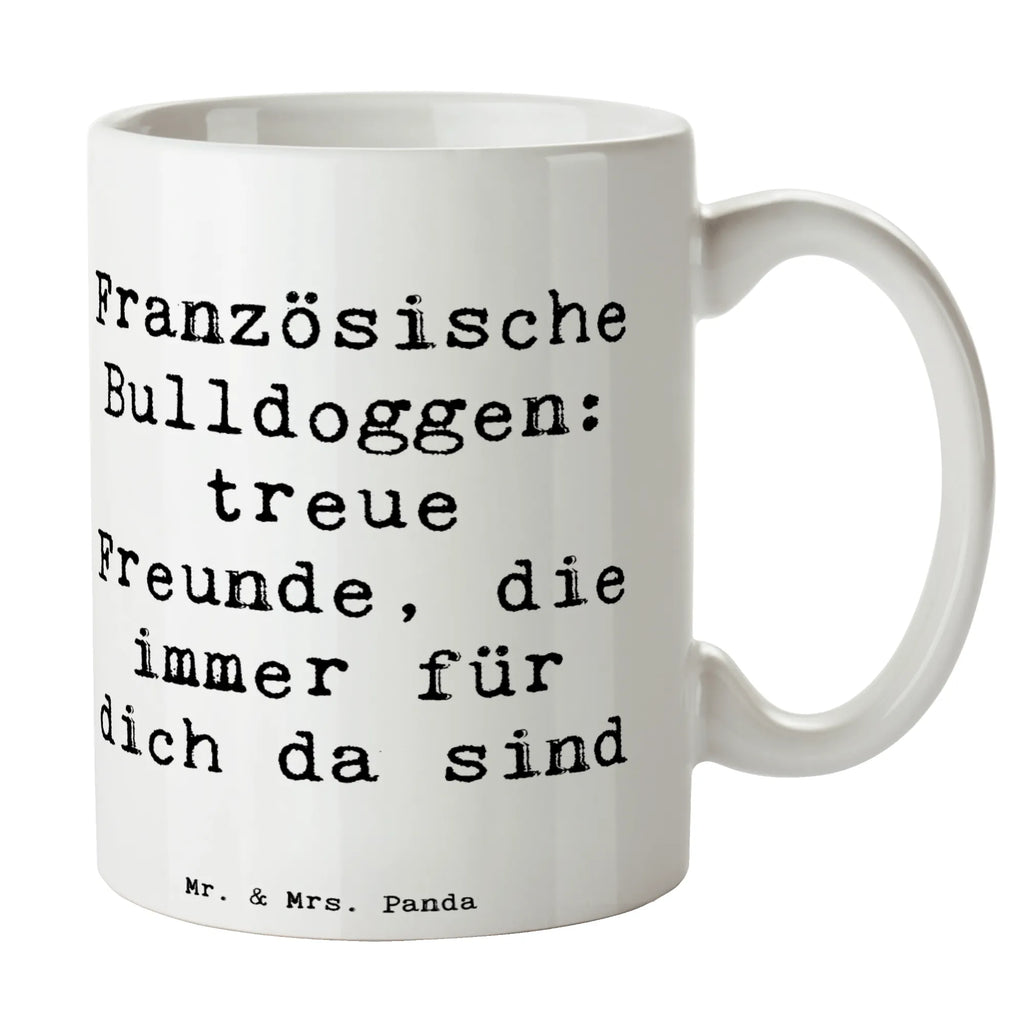 Mug Saying Französische Bulldoggen: treue Freunde, die immer für dich da sind Tasse mit Motiven, Tasse, Porzellantasse, Bürotasse, Geschenktasse, Teetasse, Keramiktasse, Tasse mit Zitaten, Kaffeetasse, Hund, Hunderasse, Rassehund, Hundebesitzer, Geschenk, Tierfreund, Schenken, Welpe
