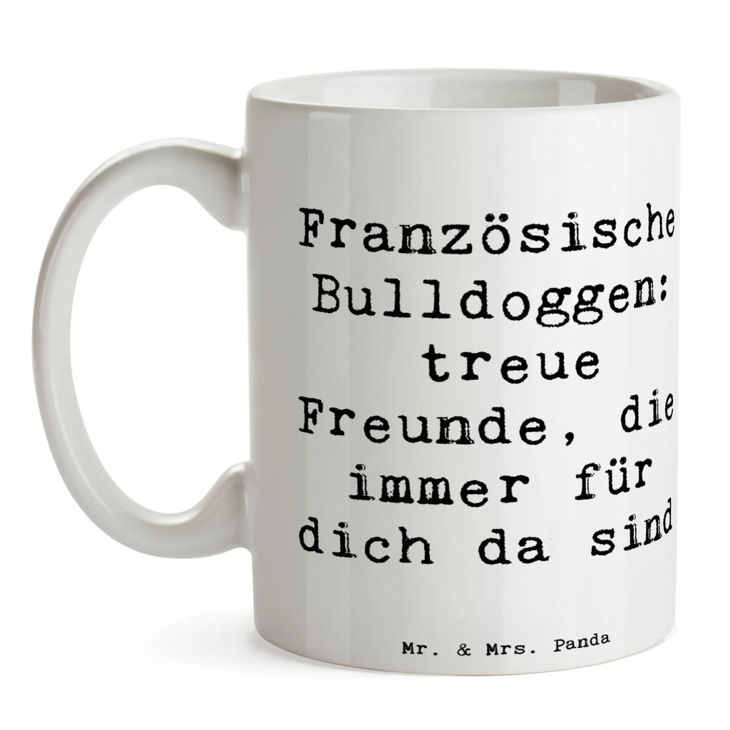 Mug Saying Französische Bulldoggen: treue Freunde, die immer für dich da sind Tasse mit Motiven, Tasse, Porzellantasse, Bürotasse, Geschenktasse, Teetasse, Keramiktasse, Tasse mit Zitaten, Kaffeetasse, Hund, Hunderasse, Rassehund, Hundebesitzer, Geschenk, Tierfreund, Schenken, Welpe
