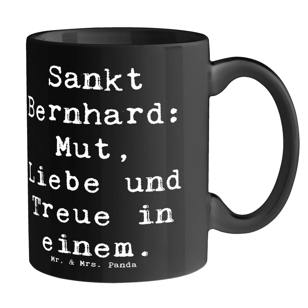 Tasse Spruch Sankt Bernhard Geschenktasse, Tasse, Kaffeetasse, Keramiktasse, Bürotasse, Tasse mit Zitaten, Tasse mit Motiven, Porzellantasse, Teetasse, Hund, Hunderasse, Rassehund, Hundebesitzer, Geschenk, Tierfreund, Schenken, Welpe