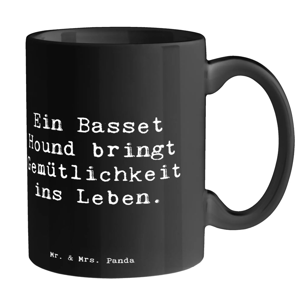 Mug Saying Ein Basset Hound bringt Gemütlichkeit ins Leben. Kaffeetasse, Keramiktasse, Tasse, Bürotasse, Porzellantasse, Geschenktasse, Teetasse, Tasse mit Motiven, Tasse mit Zitaten, Hund, Hunderasse, Rassehund, Hundebesitzer, Geschenk, Tierfreund, Schenken, Welpe