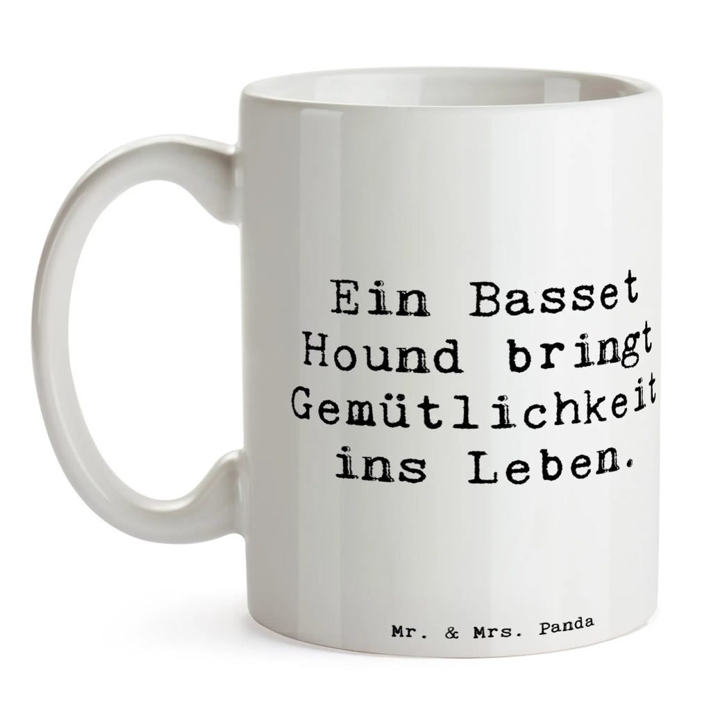 Mug Saying Ein Basset Hound bringt Gemütlichkeit ins Leben. Kaffeetasse, Keramiktasse, Tasse, Bürotasse, Porzellantasse, Geschenktasse, Teetasse, Tasse mit Motiven, Tasse mit Zitaten, Hund, Hunderasse, Rassehund, Hundebesitzer, Geschenk, Tierfreund, Schenken, Welpe