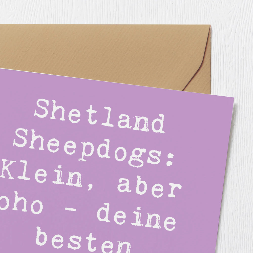 Deluxe Card Saying Shetland Sheepdogs: Klein, aber oho - deine besten Freunde auf vier Pfoten. Klappkarte, Hochwertige Grußkarte, Glückwunschkarte, Geburtstagskarte, Hochwertige Klappkarte, Karte, Grußkarte, Einladungskarte, Hochzeitskarte, Hund, Hunderasse, Rassehund, Hundebesitzer, Geschenk, Tierfreund, Schenken, Welpe