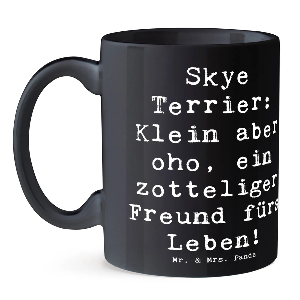 Mug Saying Skye Terrier: Klein aber oho, ein zotteliger Freund fürs Leben! Tasse mit Motiven, Kaffeetasse, Bürotasse, Tasse, Tasse mit Zitaten, Teetasse, Porzellantasse, Geschenktasse, Keramiktasse, Hund, Hunderasse, Rassehund, Hundebesitzer, Geschenk, Tierfreund, Schenken, Welpe