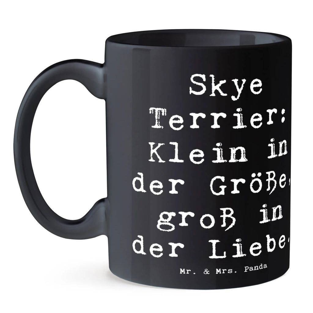 Tasse Spruch Skye Terrier Liebe Geschenktasse, Bürotasse, Porzellantasse, Tasse, Tasse mit Zitaten, Keramiktasse, Teetasse, Kaffeetasse, Tasse mit Motiven, Hund, Hunderasse, Rassehund, Hundebesitzer, Geschenk, Tierfreund, Schenken, Welpe