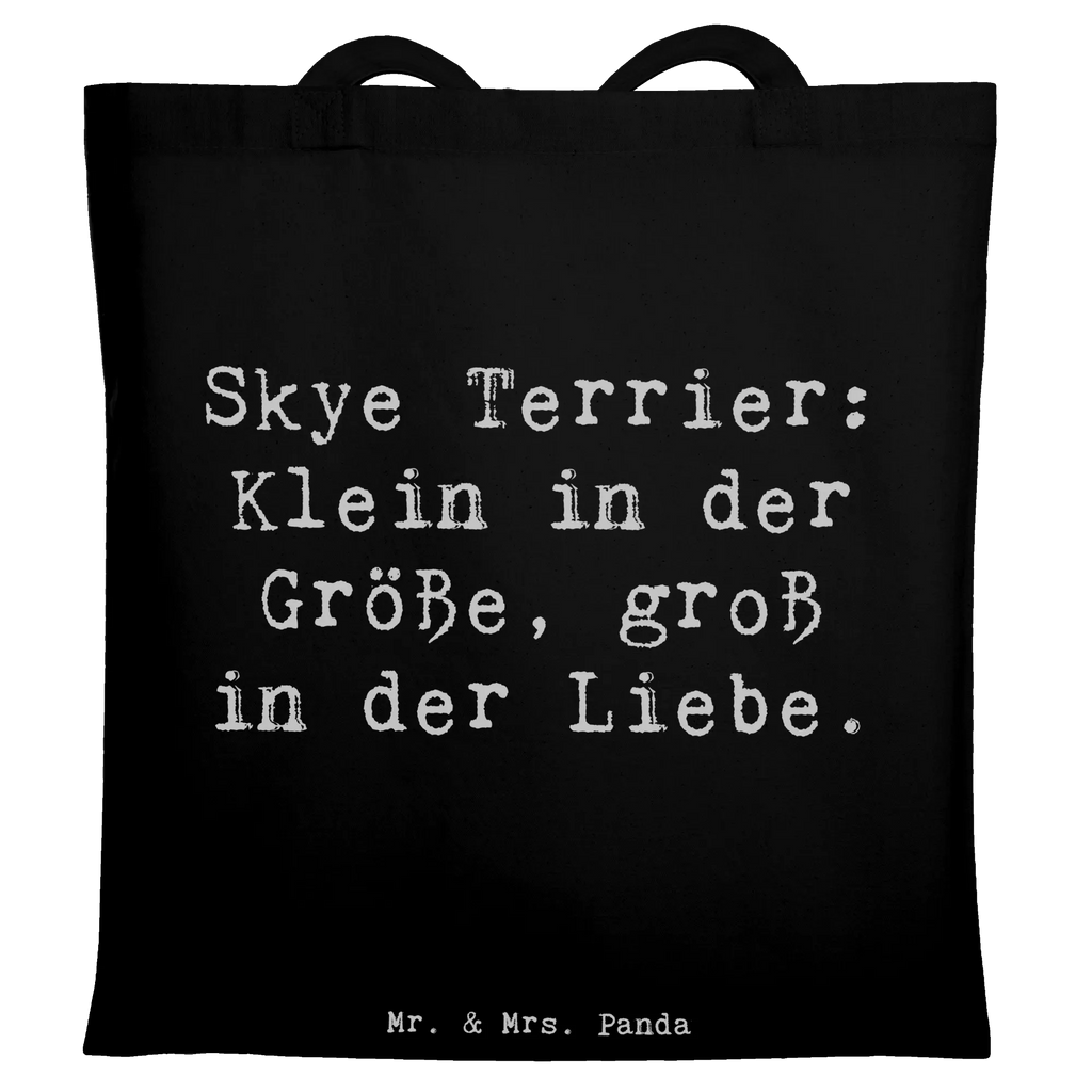 Tragetasche Spruch Skye Terrier Liebe Stoffbeutel, Stofftasche, Jutebeutel, Shopper, Schultertasche, Umhängetasche, Beuteltasche, Jutetasche, Einkaufstasche, Einkaufstüte, Laptoptasche, Beutel, Strandtasche, Tragetasche, Badetasche, Tasche, Hund, Hunderasse, Rassehund, Hundebesitzer, Geschenk, Tierfreund, Schenken, Welpe